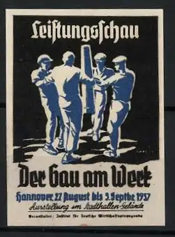 Reklamemarke Hannover, Leistungsschau Der Bau am Werk 1937, Bauarbeiter