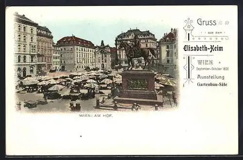 AK Wien, Strassenpartie Am Hof, Zudruck: Elisabeth-Heim - Ausstellung Gartenbau-Säle 1900