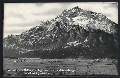 AK Grödig, Russisches Gefangenenlager am Fusse des Untersberges