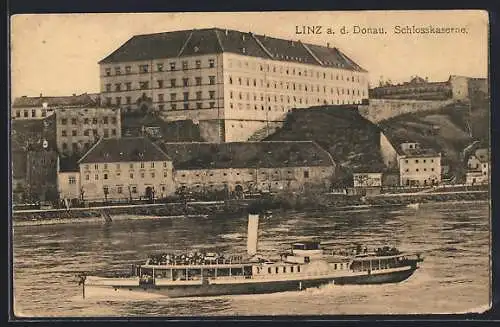 AK Linz a. d. Donau, Schlosskaserne mit Dampfer