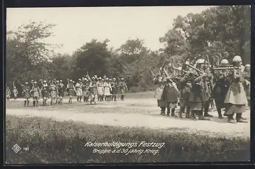 AK Kaiserhuldigungs Festzug, Gruppe aus dem 30jährigen Krieg