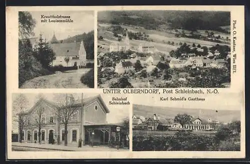 AK Unter Olberndorf /Schleinbach, Karl Schmid`s Gasthaus, Kreutthalstrasse mit Louisenmühle, Bahnhof