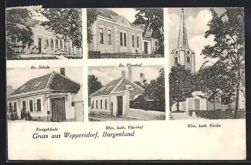 AK Weppersdorf /Burgenland, Röm. kath. Kirche und Pfarrhof, Ev. Schule und Pfarrhof, Postgebäude