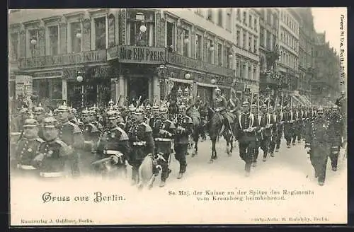 AK Berlin, Der Kaiser an der Spitze des Rgt. von Kreuzberg heimkehrend