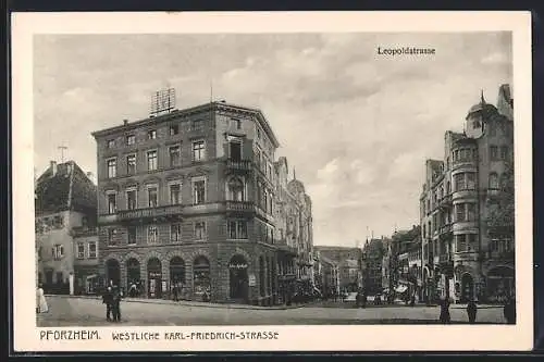 AK Pforzheim, Westliche Karl-Friedrich-Strasse, Ecke Leopoldstrasse