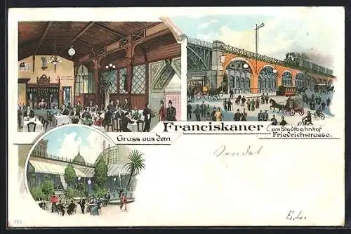 Lithographie Berlin, Gasthaus Franziskaner, Innenansicht, Garten, Stadtbahnhof Friedrichstrasse