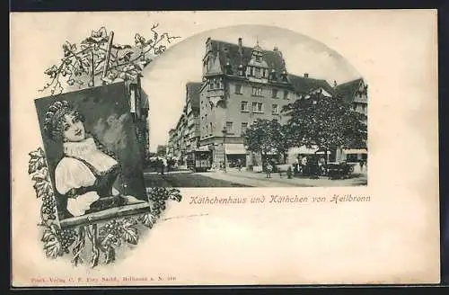 Lithographie Heilbronn, das Kätchenhaus und Porträt von Kätchen