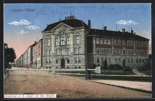 AK Landau /Pfalz, Kaserne d. K. bayr. 18. Inf. Regts.