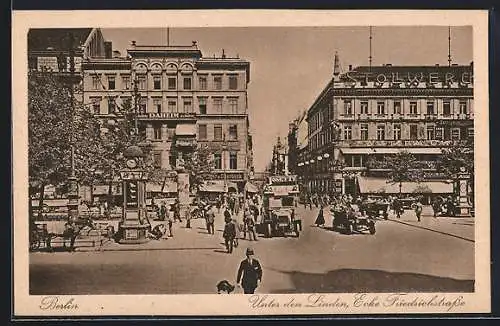 AK Berlin, Strassenpartie Unter den Linden Ecke Friedrichstrasse