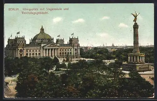 AK Berlin-Tiergarten, Königsplatz mit Siegessäule und Reichstagsgebäude