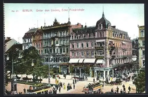 AK Berlin, Unter den Linden Ecke Friedrichstrasse mit Hotel Bauer