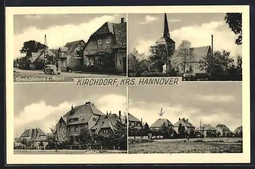 AK Kirchdorf /Hannover, Geschäftshaus L. Bauer, Schule und Kirche