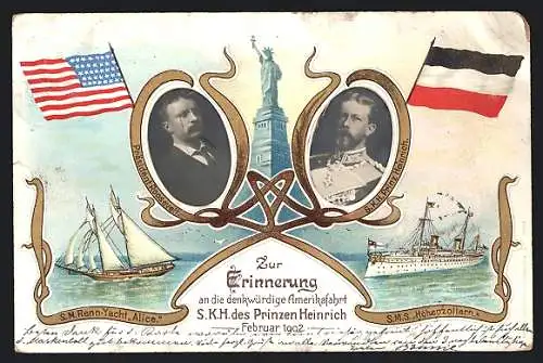 AK Portrait Prinz Heinrich von Preussen und Portrait Präsident Roosevelt, Freiheitsstatue, SMS Hohenzollern