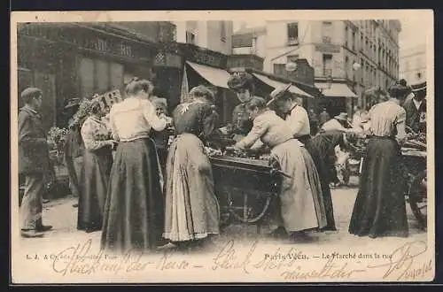 AK Paris, Le Marché dans la rue, Strassenmarktszene