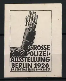 Reklamemarke Berlin, Grosse Polizeiausstellung 1926, erhobene Hand