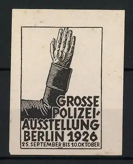 Reklamemarke Berlin, Grosse Polizei-Ausstellung 1926, erhobene Hand