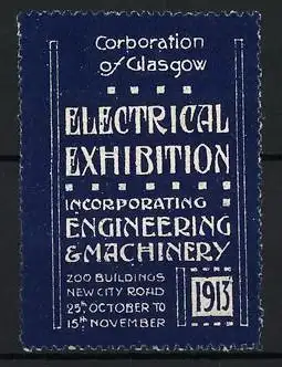 Reklamemarke Glasgow, Electrical Exhibition 1913, Engineering & Machinery