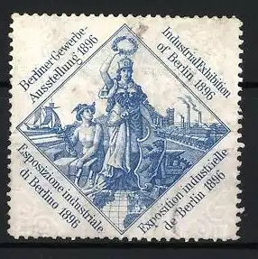 Reklamemarke Berlin, Berliner Gewerbe-Ausstellung 1896, allegorische Figuren und Industrieszene