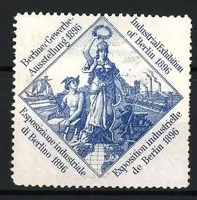 Reklamemarke Berlin, Berliner Gewerbe-Ausstellung 1896, Industrie und Allegorie