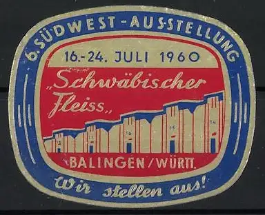 Reklamemarke Balingen, Schwäbischer Fleiss, Südwest-Ausstellung 1960