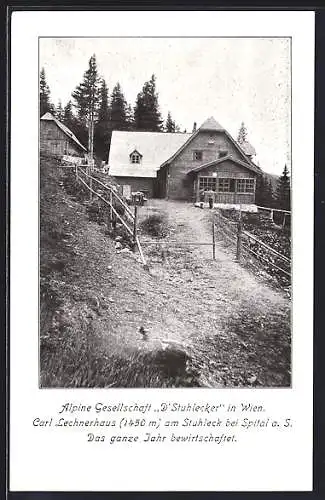 AK Spital a. S., Berghütte der Alpinen Gesellschaft D`Stuhlecker in Wien Carl Lechnerhaus am Stuhleck