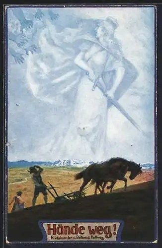 AK Hände weg!, Ausspruch des Reichskanzler von Bethmann Hollweg, Hände greifen nach Germania, Bauer mit Pflug