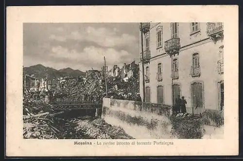 AK Messina, Le rovine intorno al torrente Portalegna, Erdbebenkatastrophe von 1908