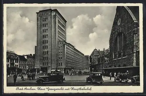 AK Aachen, Haus Grenzwacht mit Hauptbahnhof