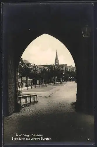 AK Friedberg / Hessen, Blick durch das vordere Burgtor