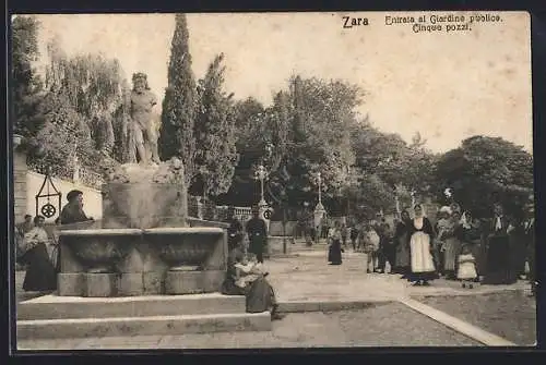 AK Zara, Entrata al Giardino publico - Cinque pozzi