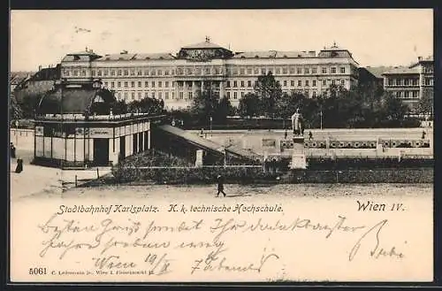 AK Wien, Stadtbahnhof Karlsplatz mit K. k. technische Hochschule und Denkmal