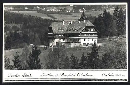 AK Tauchen, Berghotel Ocherbauer mit Blick nach der Ortschaft