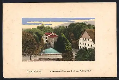 AK Gremsmühlen, Wassermühle, Milchstube und Frahm`s Hotel