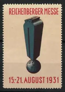 Reklamemarke Reichenberg, Reichenberger Messe, 15.-21. August 1931, Ausrufezeichen-Symbol