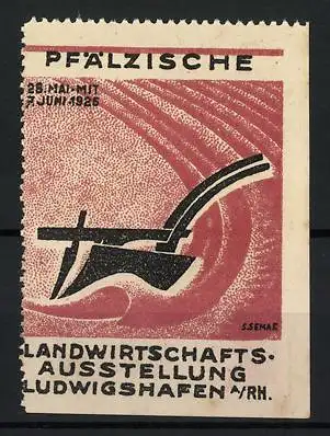 Reklamemarke Ludwigshafen, Pfälzische Landwirtschafts-Ausstellung 1926, Pflugmotiv