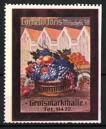 Reklamemarke München, Cornelio Joris, Obstkorb vor Grossmarkthalle