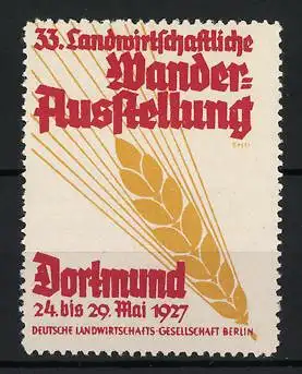 Künstler-Reklamemarke Erich Murken, Dortmund, 33. Landwirtschaftliche Wanderausstellung, Getreideähre, 1927