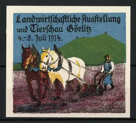 Reklamemarke Görlitz, Landwirtschaftliche Ausstellung und Tierschau, Pferde mit Pflug, 1914