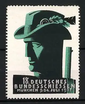 Reklamemarke München, 18. Deutsches Bundesschiessen 1927, Schütze mit Hut und Gewehr