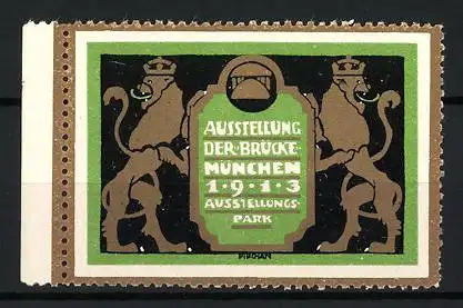 Künstler-Reklamemarke Emil Pirchan, München, Ausstellung der Brücke 1913, Löwen und Schild