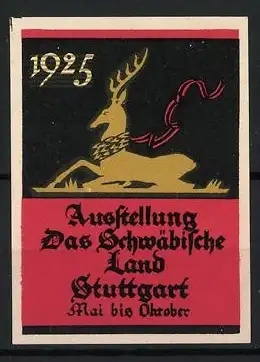 Reklamemarke Stuttgart, Ausstellung Das Schwäbische Land 1925, Hirsch