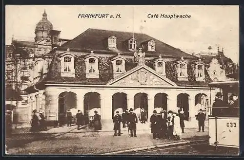 AK Frankfurt a. M., Cafe Hauptwache, mit Strassenbahn