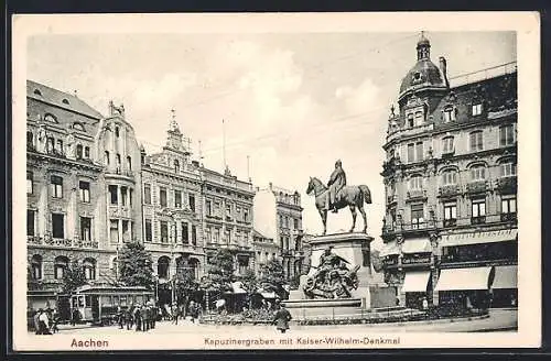 AK Aachen, Kapuzinergraben mit Cafe Bristol, Kaiser-Wilhelm-Denkmal und Strassenbahn