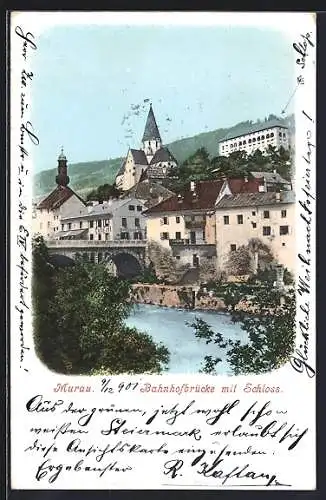 AK Murau, Bahnhofbrücke mit Schloss