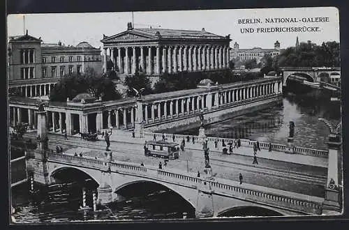 AK Berlin, National-Galerie und Friedrichsbrücke mit Strassenbahn