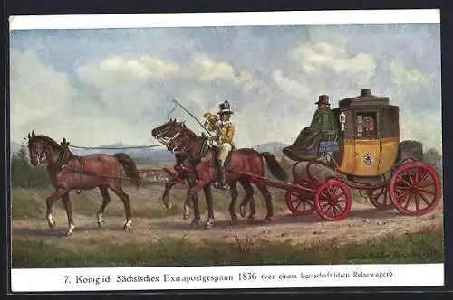 AK Königlich Sächsisches Extrapostgespann 1836, vor einem herrschaftlichen Reisewagen