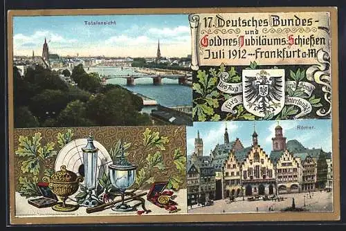 AK Frankfurt, 17. Deutsches Bundesschiessen 1912, Römer, Totalansicht des Ortes, Wappen, Pokale, Reichsadler