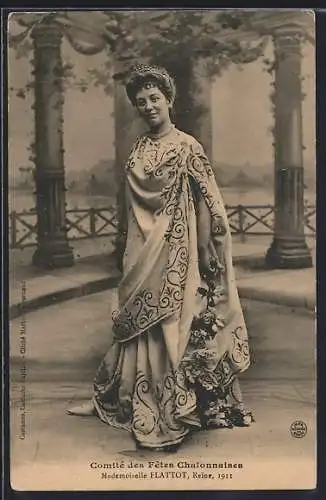 AK Chalon, Comite des Fetes 1911, Mademoiselle Flattot, Reine, Fasching, Schöne im Kleid