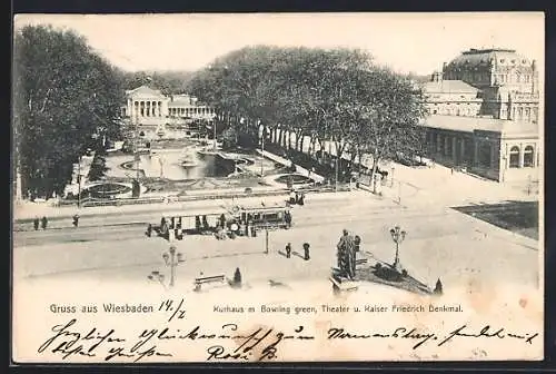 AK Wiesbaden, Kurhaus am Bowling Green, Theater, Kaiser-Friedrich-Denkmal, Strassenbahn