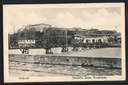 AK Skoplje / Ueskueb, Citadelle, unten die Holzbrücke